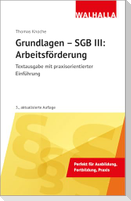 Grundlagen - SGB III: Arbeitsförderung