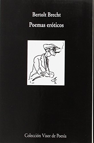 Brecht, Bertolt. Poemas eróticos. Visor libros, S.L., 1999.