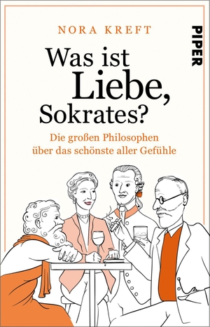 Kreft, Nora. Was ist Liebe, Sokrates? - Die großen Philosophen über das schönste aller Gefühle. Piper Verlag GmbH, 2021.