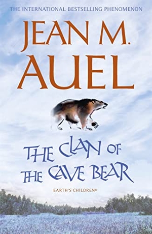 Auel, Jean M.. The Clan of the Cave Bear - The bestselling sweeping historical romance. Hodder & Stoughton, 2010.