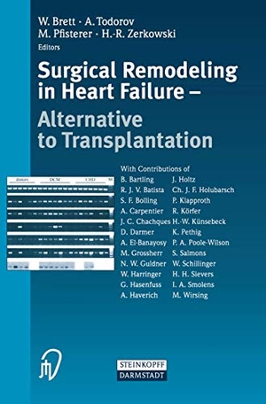 Brett, W. / H. -R. Zerkowski et al (Hrsg.). Surgical Remodeling in Heart Failure - Alternative to Transplantation. Steinkopff, 2000.