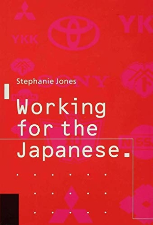 Jones, Stephanie. Working for the Japanese - Myths and Realities : British Perceptions. Springer Nature B.V., 1991.