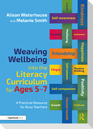 Weaving Wellbeing into the Literacy Curriculum for Ages 5-7
