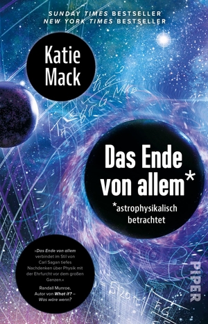 Mack, Katie. Das Ende von allem* - *astrophysikalisch betrachtet | New York Times Bestseller - Astronomie verstehen. Piper Verlag GmbH, 2023.