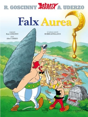 Uderzo, Albert / René Goscinny. Asterix latein 02 - Falx Aurea. Egmont Comic Collection, 2021.