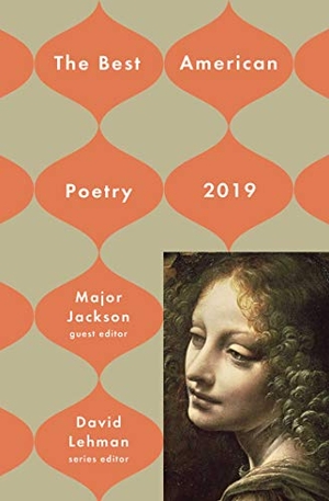 Lehman, David / Major Jackson. The Best American Poetry 2019. Scribner Book Company, 2019.
