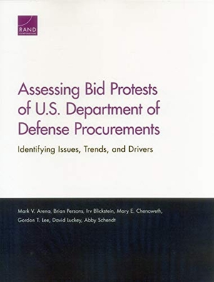 Arena, Mark V / Persons, Brian et al. Assessing Bid Protests of U.S. Department of Defense Procurements - Identifying Issues, Trends, and Drivers. RAND Corporation, 2018.