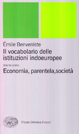 Benveniste, Émile. Economia, parentela, società. Einaudi, 2001.