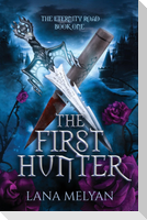 The First Hunter (The Eternity Road Book 1)