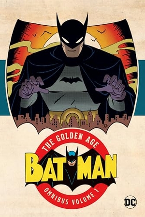 Kane, Bob / Bill Finger. Batman: The Golden Age Omnibus Vol. 1 (2023 Edition). DC Comics, 2023.