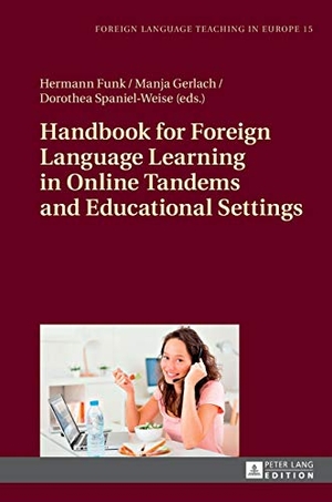 Funk, Hermann / Dorothea Spaniel-Weise et al (Hrsg.). Handbook for Foreign Language Learning in Online Tandems and Educational Settings. Peter Lang, 2017.