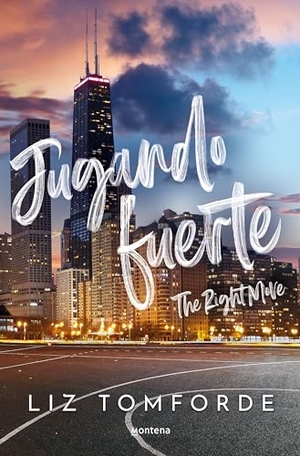 Tomforde, Liz. Jugando Fuerte / The Right Move. Prh Grupo Editorial, 2024.
