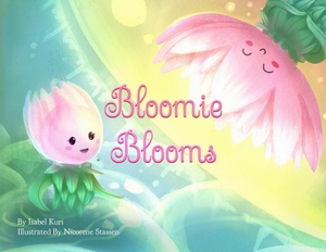 Kuri, Isabel. Bloomie Blooms. Calelei Productions LLC, 2022.