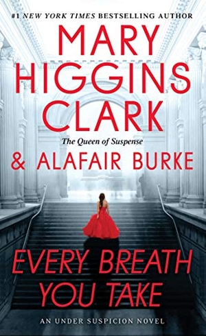 Clark, Mary Higgins / Alafair Burke. Every Breath You Take. Pocket Books, 2018.