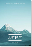 Just Pray