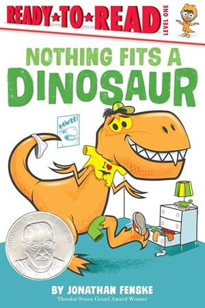 Fenske, Jonathan. Nothing Fits a Dinosaur. Simon Spotlight, 2021.