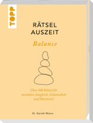 RätselAuszeit - Balance. Über 300 Rätsel für mentalen Ausgleich, Gelassenheit und Harmonie