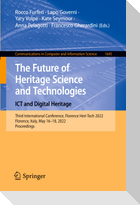 The Future of Heritage Science and Technologies: ICT and Digital Heritage