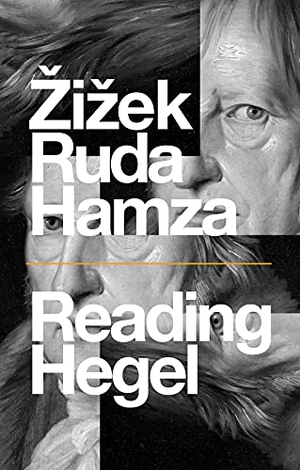 Zizek, Slavoj / Ruda, Frank et al. Reading Hegel. Polity Press, 2022.