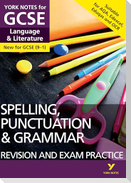 English Language and Literature Spelling, Punctuation and Grammar Revision and Exam Practice: York Notes GCSE - for 2026, 2027 exams: For 2025 and 2026 assessments and exams