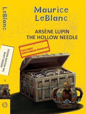 Leblanc, Maurice. Arsene Lupin 3: The Hollow Needle. Hachette India, 2025.
