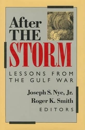 Nye, Joseph S.. After the Storm. Globe Pequot Publishing Group Inc, 1992.