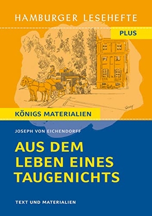 Eichendorff, Joseph von. Joseph von Eichendorff: Aus dem Leben eines Taugenichts. Hamburger Lesehefte Plus - Text und Materialien. Bange C. GmbH, 2020.