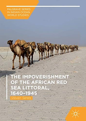 Serels, Steven. The Impoverishment of the African Red Sea Littoral, 1640¿1945. Springer International Publishing, 2018.