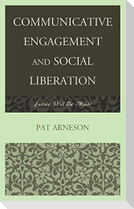 Communicative Engagement and Social Liberation