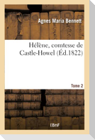 Hélène, comtesse de Castle-Howel. Tome 2