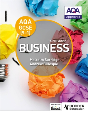 Surridge, Malcolm / Andrew Gillespie. AQA GCSE (9-1) Business. Hodder Education Group, 2022.