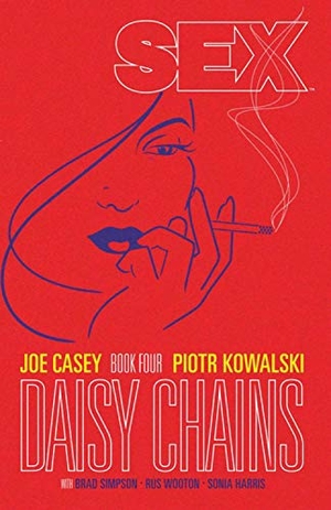 Casey, Joe. Sex Volume 4: Daisy Chains. Image Comics, 2016.