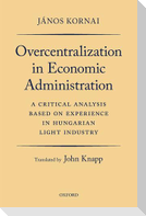 Overcentralization in Economic Administration
