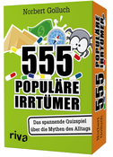 555 populäre Irrtümer - Das spannende Quizspiel rund um die Mythen des Alltags