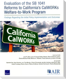 Evaluation of the Sb 1041 Reforms to California's Calworks Welfare-To-Work Program