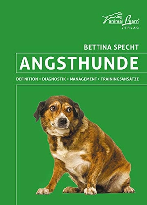 Specht, Bettina. Angsthunde - Definition, Diagnostik, Management, Trainingsansätze. Animal Learn Verlag, 2015.