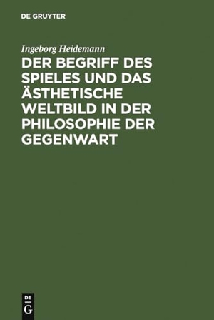 Heidemann, Ingeborg. Der Begriff des Spieles und das ästhetische Weltbild in der Philosophie der Gegenwart. De Gruyter, 1968.
