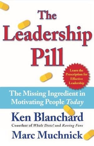 Blanchard, Kenneth / Marc Muchnick. The Leadership Pill - The Missing Ingredient in Motivating People Today. Free Press, 2003.