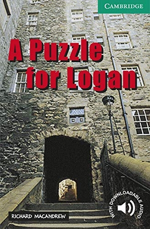 Macandrew, Richard. A Puzzle for Logan Level 3. Cambridge University Press, 2001.