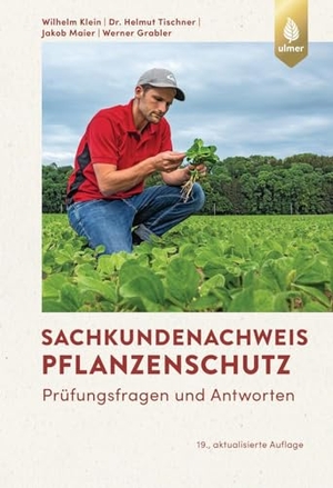 Klein, Wilhelm / Tischner, Helmut et al. Sachkundenachweis Pflanzenschutz - Prüfungsfragen mit Antworten. Ulmer Eugen Verlag, 2023.