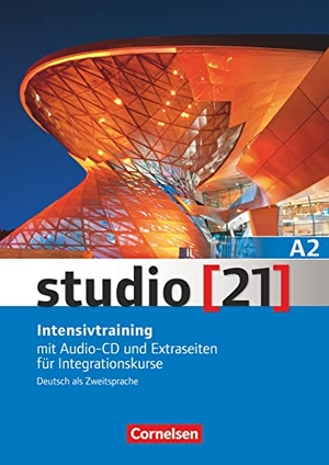 Eggeling, Rita Maria von / Gunther Weimann. studio [21] - Grundstufe A2: Gesamtband. Intensivtraining - Mit Audio-CD und Extraseiten für Integrationskurse. Cornelsen Verlag GmbH, 2015.