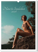 Natur und Sinnlichkeit (Wandkalender 2024 DIN A3 hoch), CALVENDO Monatskalender