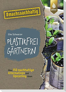 Plastikfrei gärtnern