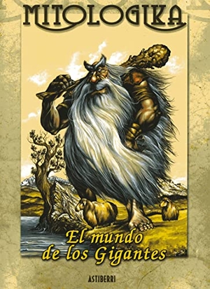 Río, Ricardo Del / Aritza Bergara. Mitologika, El mundo de los gigantes. Astiberri Ediciones, 2003.