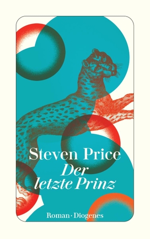 Price, Steven. Der letzte Prinz. Diogenes Verlag AG, 2022.
