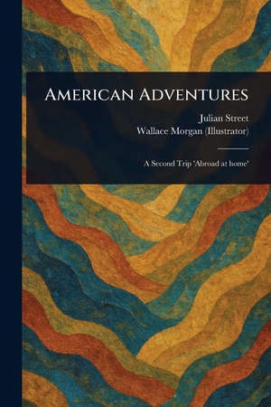 Street, Julian / Wallace Morgan. American Adventures. Creative Media Partners, LLC, 2025.