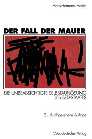 Hertle, Hans-Hermann. Der Fall der Mauer - Die unbeabsichtigte Selbstauflösung des SED-Staates. VS Verlag für Sozialwissenschaften, 1999.