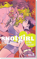 Snotgirl Volume 3: Is This Real Life?