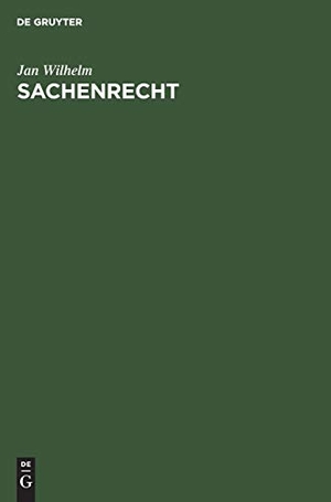 Wilhelm, Jan. Sachenrecht. De Gruyter, 2002.