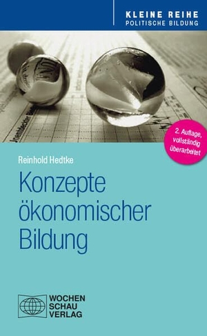 Hedtke, Reinhold. Konzepte ökonomischer Bildung. Wochenschau Verlag, 2023.